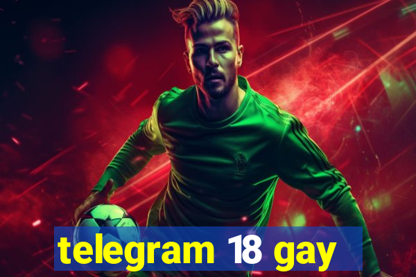 telegram 18 gay